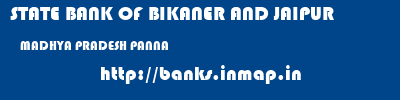 STATE BANK OF BIKANER AND JAIPUR  MADHYA PRADESH PANNA    banks information 